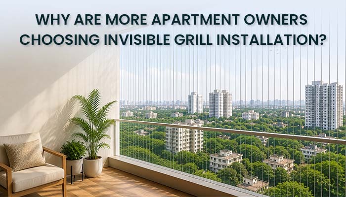 Why Are More Apartment Owners Choosing Invisible Grill Installation?